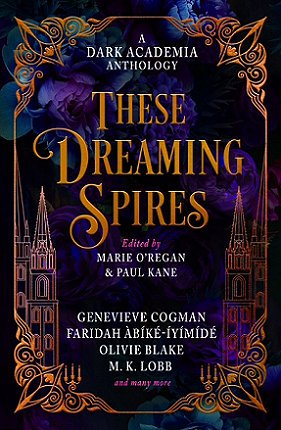 These Dreaming Spires, edited by Marie O'Regan and Paul Kane